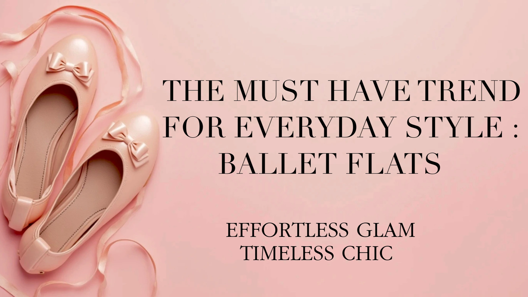 Ballet Flats 2024: The Must-Have Trend for Everyday Style